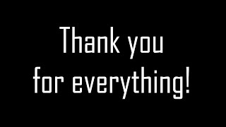 Thank You for everything [upl. by Cesar]