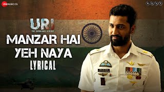 Manzar Hai Yeh Naya  Lyrical  URI  Vicky Kaushal Yami Gautam  Shantanu Sudame Shashwat Sachdev [upl. by Griggs]