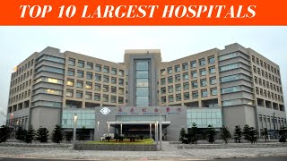 Top 10  largest hospitals  biggest hospitals [upl. by Attiuqahs359]