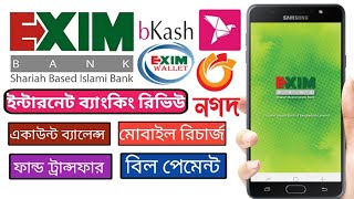 EXIM Bank internet banking Full Review amp Fund transfer to Bkash Nagad [upl. by Tegan]