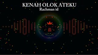 KENAH OLOK ATEKU Lagu Rap Gayo Berakah 2024 [upl. by Guinevere126]