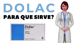 DOLAC que es dolac y para que sirve cuando y como tomar dolac 10 mg [upl. by Abran738]