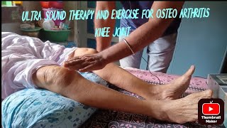 OSTEO ARTHRITIS FOR KNEE JOINT ULTRASOUND THERAPY AND EXERCISE [upl. by Eardna905]