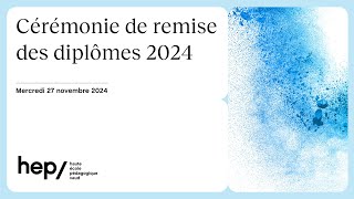 Cérémonie de remise des diplômes 2024 de la HEP Vaud [upl. by Suoivatra]