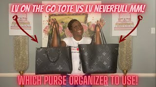 LOUIS VUITTON NEVERFULL MM EMPREINTE vs LOUIS VUITTON ON THE GO TOTE MM BEST ORGANIZER FOR YOUR BAG [upl. by Ainav]