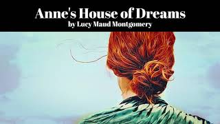 Annes House of Dreams by Lucy Maud Montgomery Anne of Green Gables 5 [upl. by Aical633]