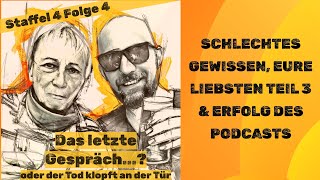 Folge 42  Schlechtes Gewissen eure Liebsten Teil 3 amp Erfolg des Podcasts [upl. by Yirinec]