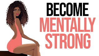 The Secret to Becoming Mentally Strong [upl. by Steck]