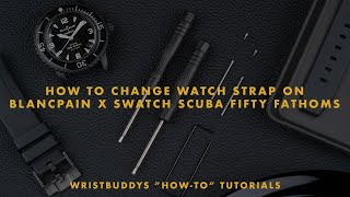 How To Change Watch Strap on Blancpain X Swatch Scuba Fifty Fathoms  Wristbuddys quotHowtoquot Tutorials [upl. by Ahsel15]