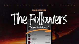 The Followers  Easter Production [upl. by Gesner]