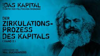 Das Kapital 2 Der Zirkulationsprozess des Kapitals Karl Marx – Kurzfassung [upl. by Ainevuol]