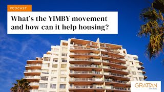 Whats the YIMBY movement and how can it help housing policy  Podcast [upl. by Howlend63]