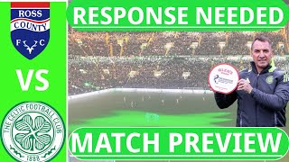 ROSS COUNTY VS CELTIC MATCH PREVIEW AS A RESPONSE IS NEEDED [upl. by Reitrac237]