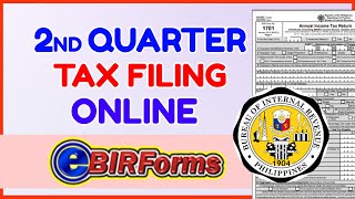 1701Q 2nd Quarterly Filing BIR Online How to Use eBIRForms for Tax Filing Aug 15 Deadline [upl. by Zoilla]