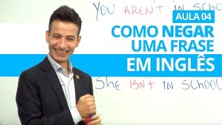 COMO NEGAR UMA FRASE EM INGLÊS  AULA 04 PROFESSOR KENNY [upl. by Ycinuq862]