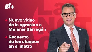 Difunden nuevo video de la agresión a Melanie Barragán  Las Noticias  20 de noviembre de 2024 [upl. by Ahseket]