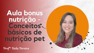 Aula conceitos básicos de nutrição de cães e gatos cãoegato nutriçãopet [upl. by Ami]