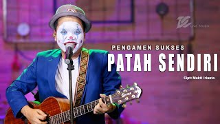 PENGAMEN SUKSES  PATAH SENDIRI OFFICIAL LIVE MUSIC VIDEO  DC MUSIK [upl. by Bollen]