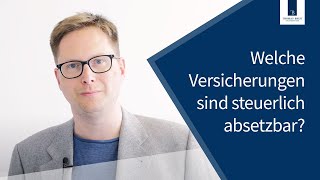 Welche Versicherungen sind steuerlich absetzbar  Thomas Breit Steuerberatung [upl. by Anitsud]