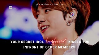 secret idol boyfriend kisses you in front of other members  bts ff  jungkook oneshot [upl. by Ahseem]