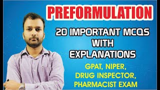 20 PREFORMULATION IMPORTANT MCQS WITH EXPLANATIONS  GPAT  NIPER  DRUG INSPECTOR  PHARMACIST EXAM [upl. by Darrej]