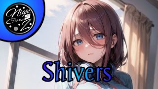 Nightcore  Shivers lyrics [upl. by Rafaelia]