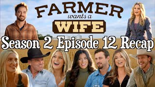 Farmer Wants a Wife  Season 2 Episode 12 RECAP [upl. by Ahsiekar]