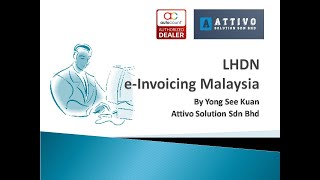 LHDN EInvoicing Malaysia 华语 By Attivo Solution Sdn Bhd [upl. by Ecinerev976]