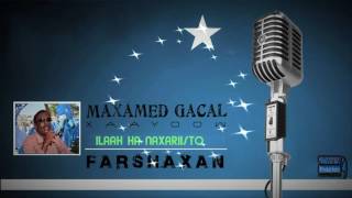 GABAY  FARSHAXAN  ABWAAN MAXAMED GACAL XAAYOOW [upl. by Adalai]