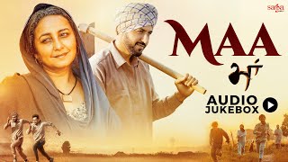 Maa Movie Songs Audio Jukebox  Gippy Grewal  New Punjabi Songs 2022  Latest Punjabi Songs 2022 [upl. by Mcnamee816]