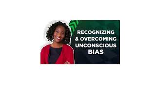 Understanding and Overcoming Unconscious Bias [upl. by Usanis790]