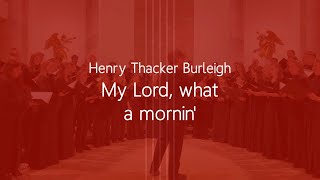 My Lord what a mornin  Henry Thacker Burleigh  Landesjugendchor BW [upl. by Chaney]