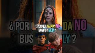 ¿Por qué Wanda no busco a su hijo BILLY wandamaximoff wandavision marvel [upl. by Libnah]