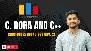 C Dora and C  Codeforces Round 969 Div 2  solution [upl. by Schou]