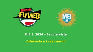 MEI 2024  Intervista Luca Laurini [upl. by Lindo]