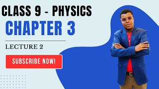 Class 9  Physics  Chapter 3  Lecture 2 [upl. by Ardussi945]