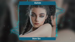 Elohim  Slow Go [upl. by Nicola]