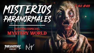 MISTERIOS PARANORMALES Invitado MYSTERY WORLD  T2 E49 [upl. by Dempsey]