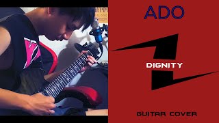 ADO  DIGNITY  Guitar Cover by ZILENT [upl. by Aicenek]