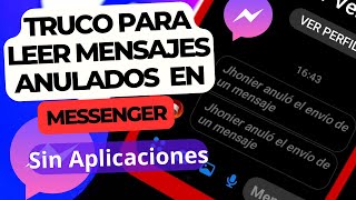 Como VER los MENSAJES ANULADOS de MESSENGER 2024  LEER MENSAJES ELIMINADOS en FACEBOOK MESSENGER [upl. by Alyaj]