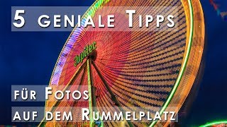 5 GENIALE TIPPS zum Fotografieren auf dem VOLKSFEST  KIRMES  RUMMELPLATZ [upl. by Buyer740]