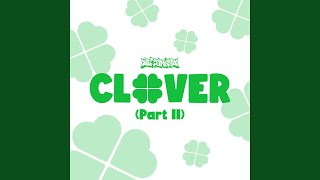 Clover Part II [upl. by Christiano997]