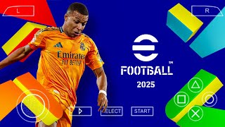 eFootball 25 Ppsspp  New Season amp New Patch  English Version  Updated Transfer Menu amp Texture [upl. by Hcire181]