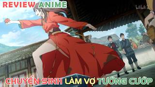 Chuyển Sinh Nấu Ăn Cho Tướng Cướp  REVIEW PHIM ANIME HAY [upl. by Ahcsrop]