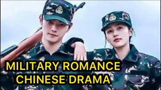 MILITARY ROMANCE CHINESE DRAMA militaryromance [upl. by Isiah]