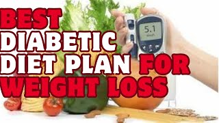 Best Diabetic Diet Plans For Weight Loss [upl. by Inman]