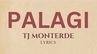 Palagi  Tj Monterde Lyrics palagi tjmonterde music [upl. by Naillij624]