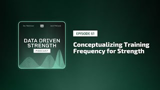 Conceptualizing Training Frequency for Strength  Ep 61 [upl. by Atwater]