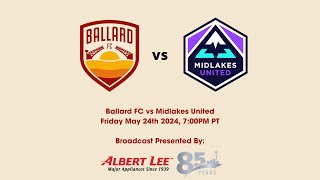 Ballard FC vs Midlakes United May 24th 2024 [upl. by Eriam908]