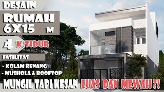 Desain rumah 6x15 m 4 kamar tidur fasilitas kolam renang mushola dan rooftop [upl. by Ahsienaj489]